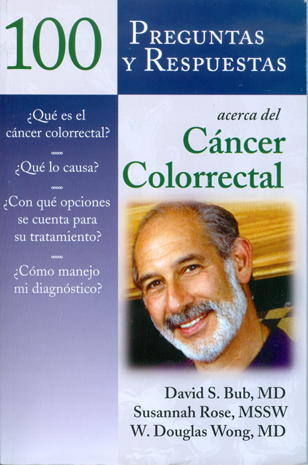 Preguntas y respuestas sobre el cáncer colorrectal, cáncer, cáncer de colon, cáncer de recto, David S. Bub, Sussanah Rose y W. Douglas Wong, colitis gastritis, inflamación de colon.