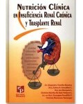 Nutrición clínica en insuficiencia renal crónica y trasplante renal, Autor: Dr. Alejandro Treviño, Becerra ,Editorial Prado, educación para la salud,