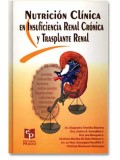 Nutrición clínica en insuficiencia renal crónica y trasplante renal, Autor: Dr. Alejandro Treviño, Becerra ,Editorial Prado, educación para la salud, 