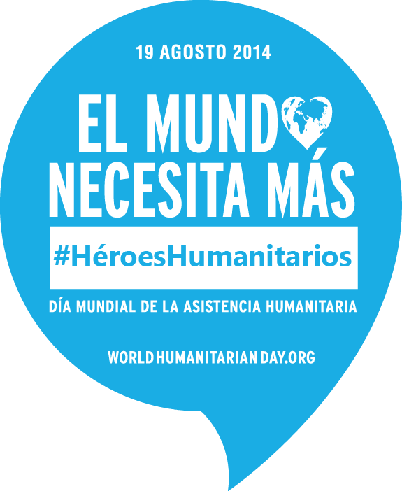 Cartél con el mensaje "El Mundo necesita más #HéroesHumanitarios"