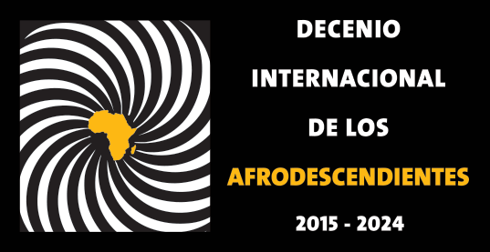 Cuadro negro con ilustración de áfrica de color amarillo con el texto a la derecha "Decenio Internacional de los Afrodescendientes"