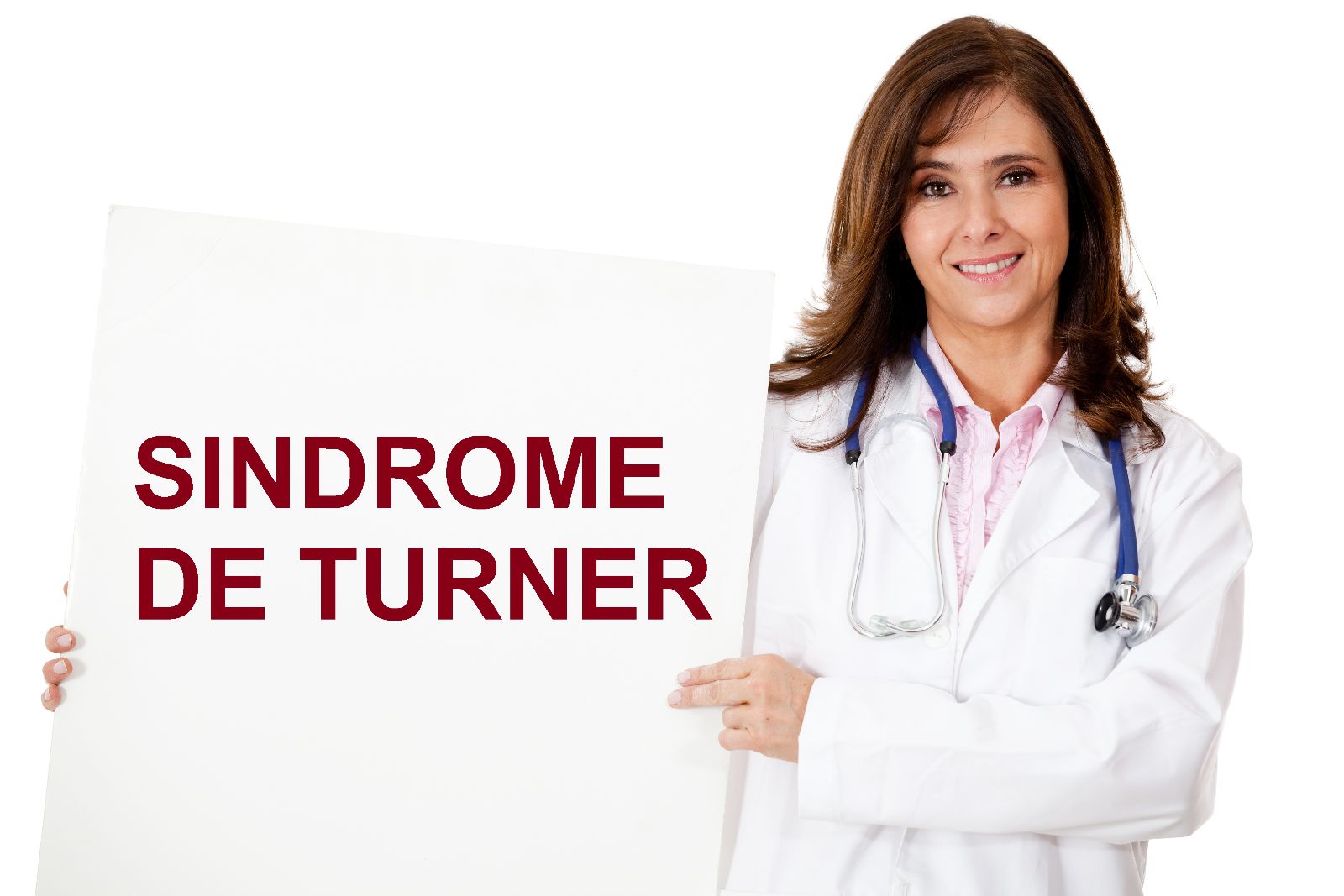 Doctora sosteniendo un cartel con la palabras "SNDROME DE TURNER"