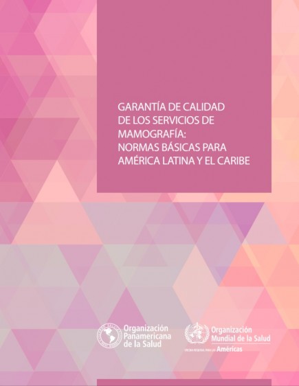 Portada rosa con texturas azules, con el texto "Garantía de calidad de los servicios de mamografía: Normas básicas para América Latina y el Caribe"