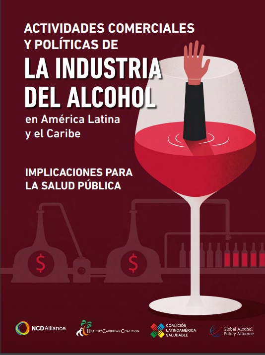 Portada del informe “Actividades comerciales y políticas de la industria del alcohol en América Latina y el Caribe - Implicaciones para la salud pública” 