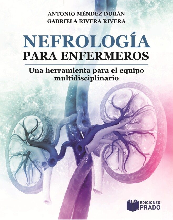 Libro “Nefrología para Enfermeros, Una herramienta para el equipo multidisciplinario”