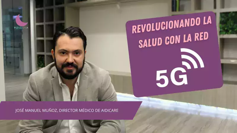 Revolucionando la salud con la red 5G; entrevista con José Manuel Muñoz, director médico de aidicare