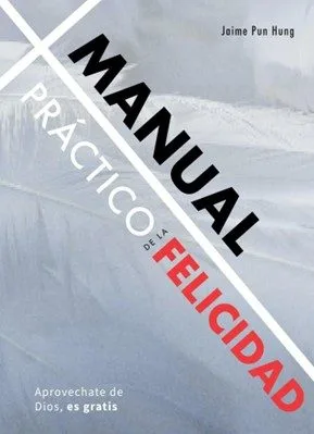  Manual práctico de la felicidad